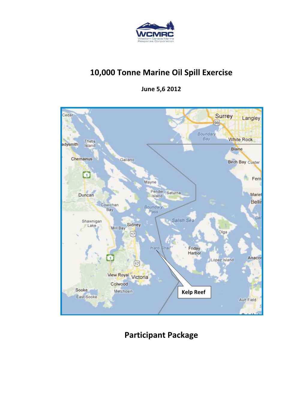 WCMRC 10000 Tonne 2012 Participant Package - Rev 8.Docx Page 2 of 22 WESTERN CANADA MARINE RESPONSE CORPORATION