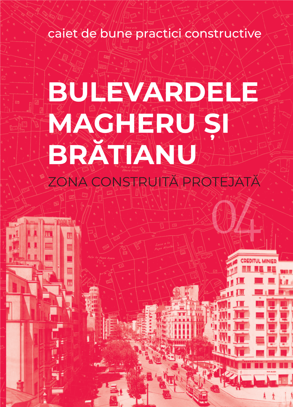 Bulevardele Magheru Și Brătianu Zona Construită Protejată 04 Cuprins