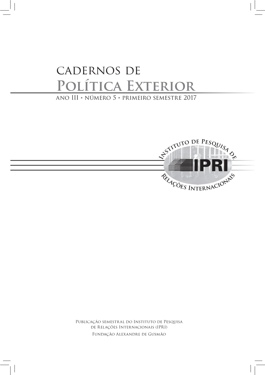 Política Exterior Ano III • Número 5 • Primeiro Semestre 2017