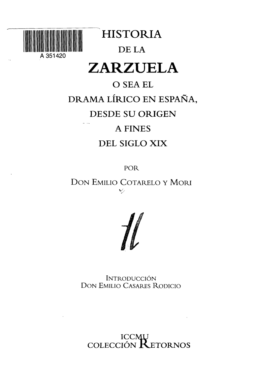 Zarzuela O Sea El Drama Lírico En España, Desde Su Origen a Fines Del Siglo Xix