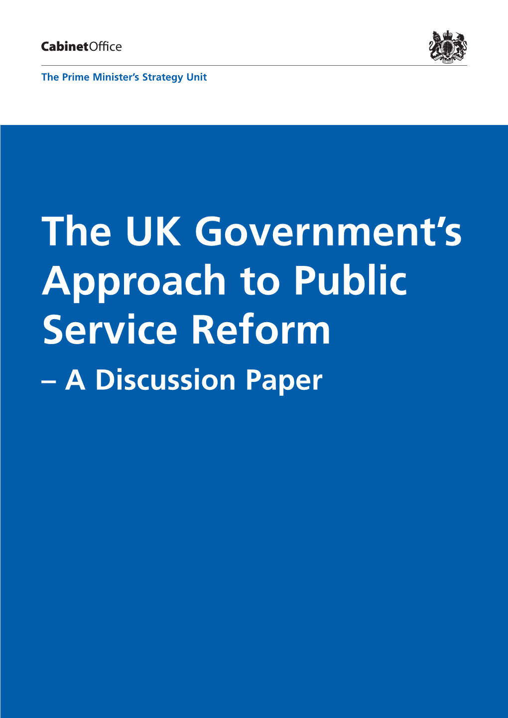 The UK Government's Approach to Public Service Reform – A