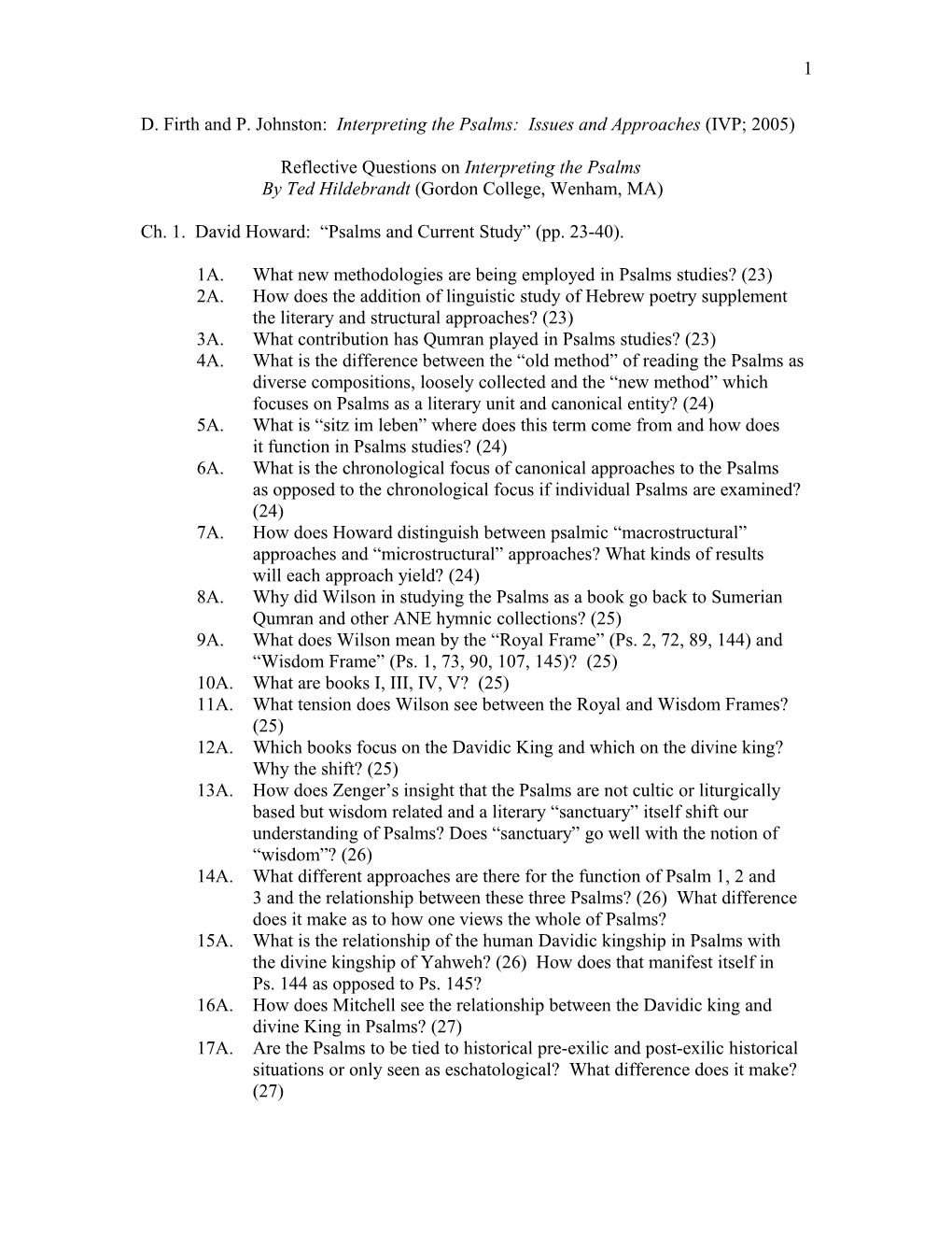 D. Firth and P. Johnston: Interpreting the Psalms: Issues and Approaches (IVP; 2005)