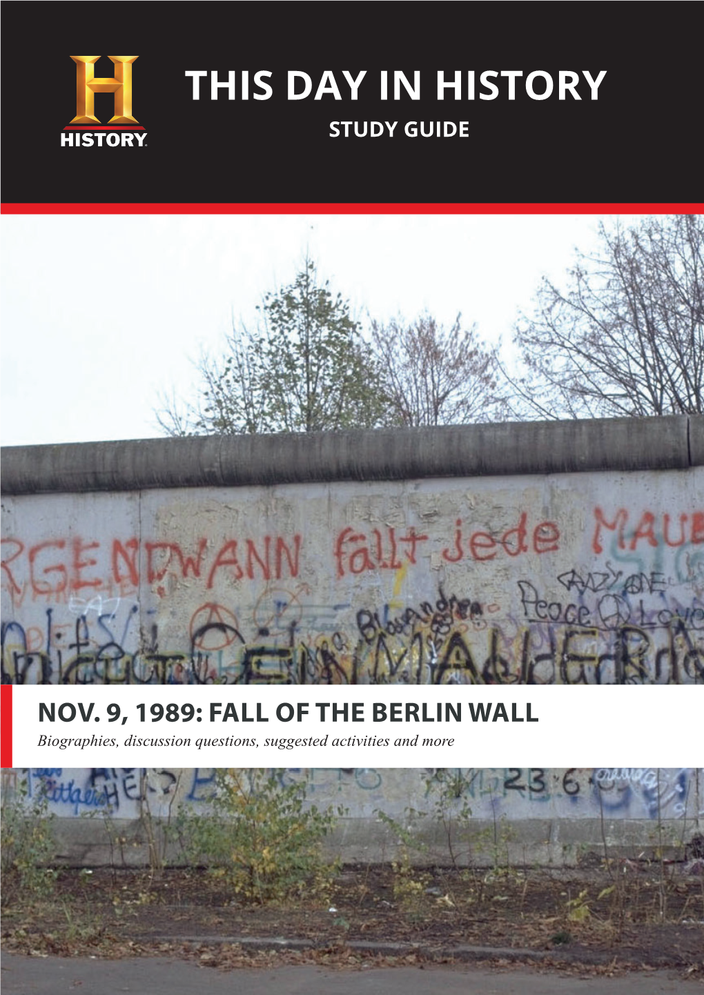 NOV. 9, 1989: FALL of the BERLIN WALL Biographies, Discussion Questions, Suggested Activities and More GERMANY Setting the Stage