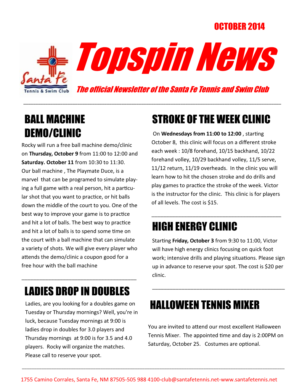 Ball Machine Demo/Clinic Ladies Drop in Doubles Halloween Tennis Mixer Stroke of the Week Clinic High Energy Clin