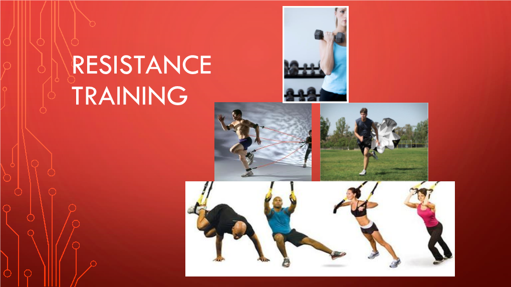 Resistance Training Who Needs Resistance Training?