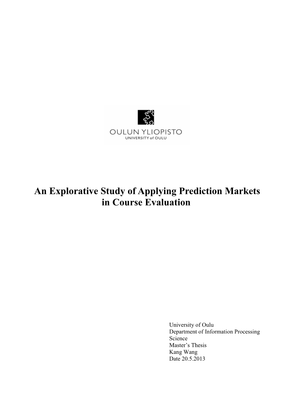 An Explorative Study of Applying Prediction Markets in Course Evaluation