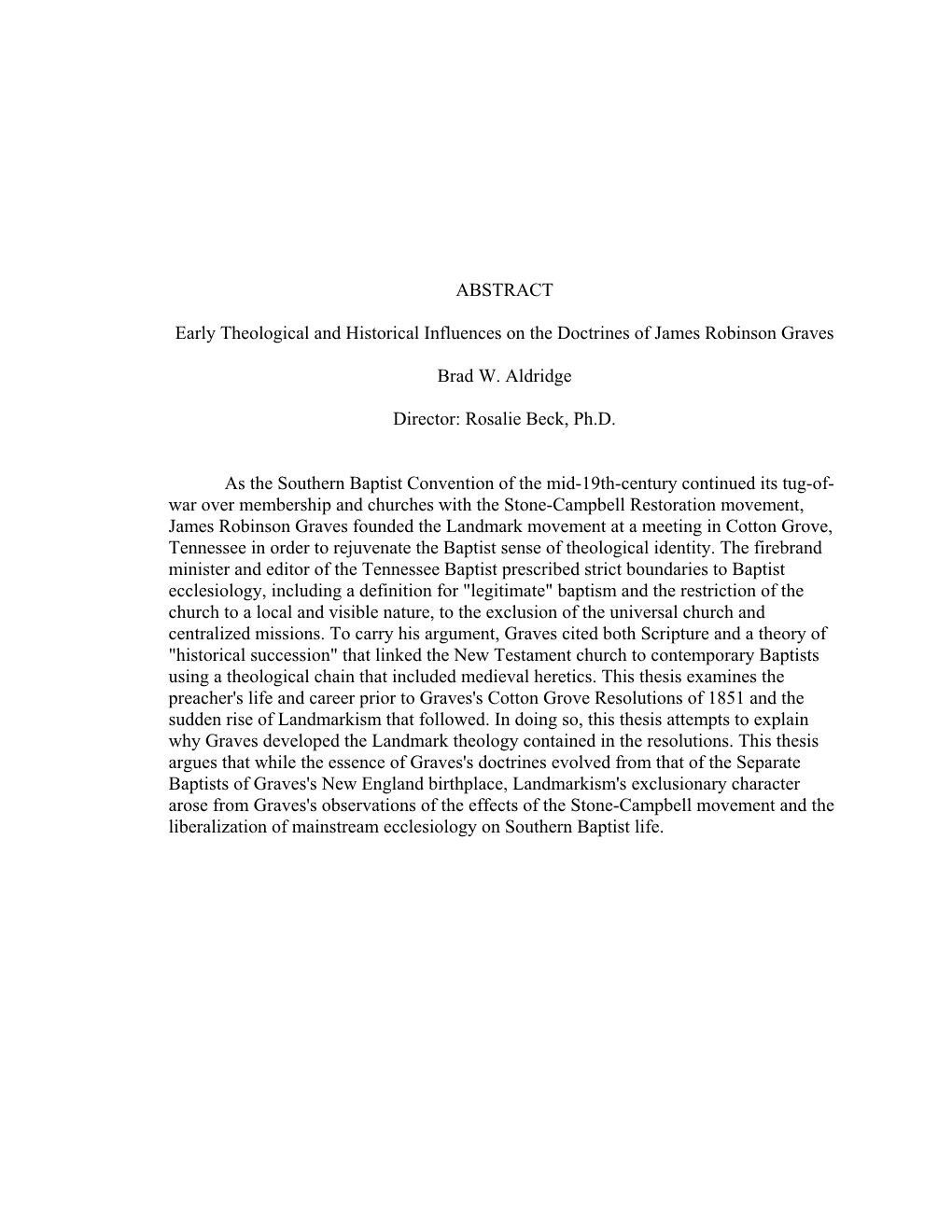 Thesis Examines the Preacher's Life and Career Prior to Graves's Cotton Grove Resolutions of 1851 and the Sudden Rise of Landmarkism That Followed