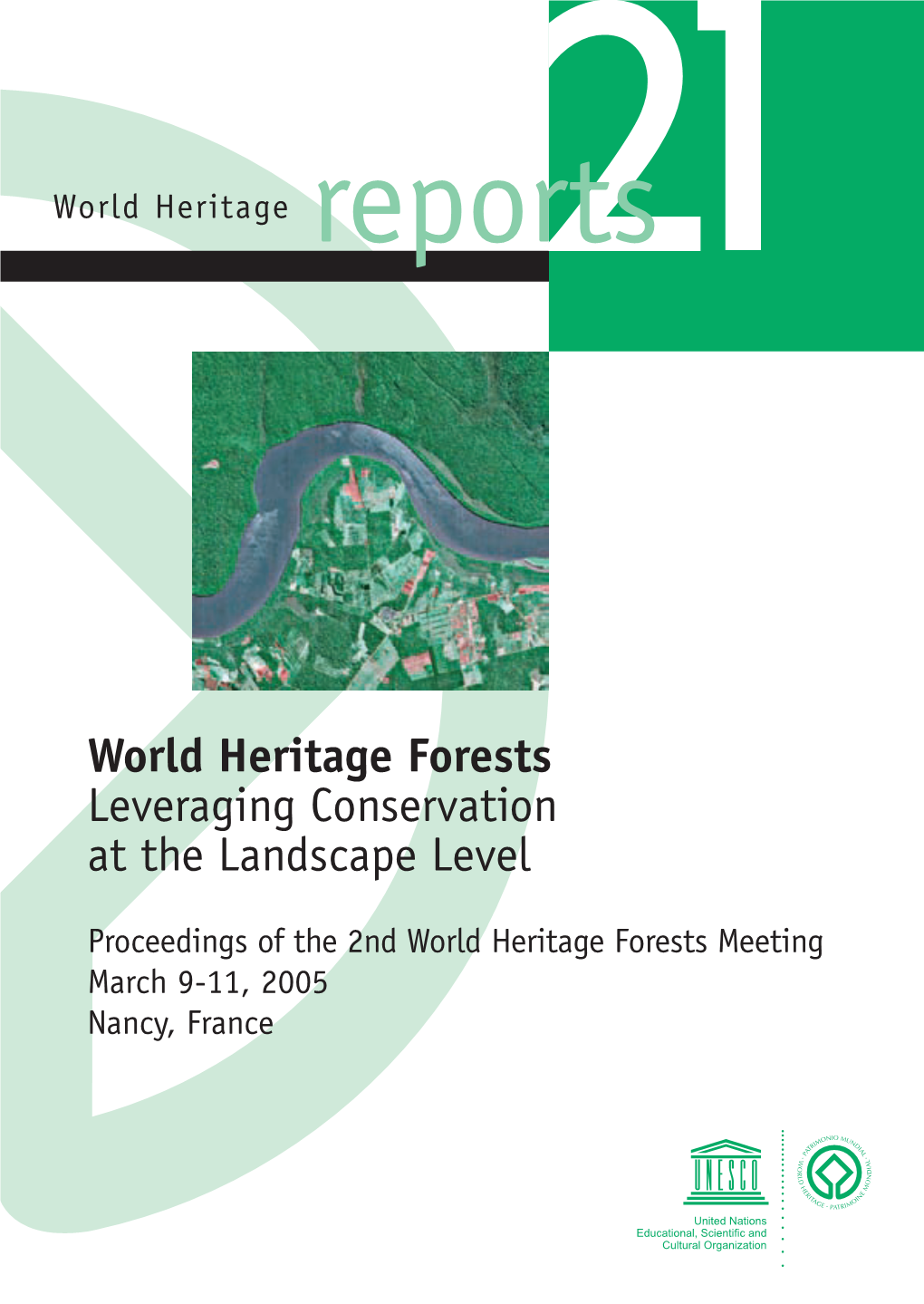 World Heritage Forests Leveraging Conservation at the Landscape Level