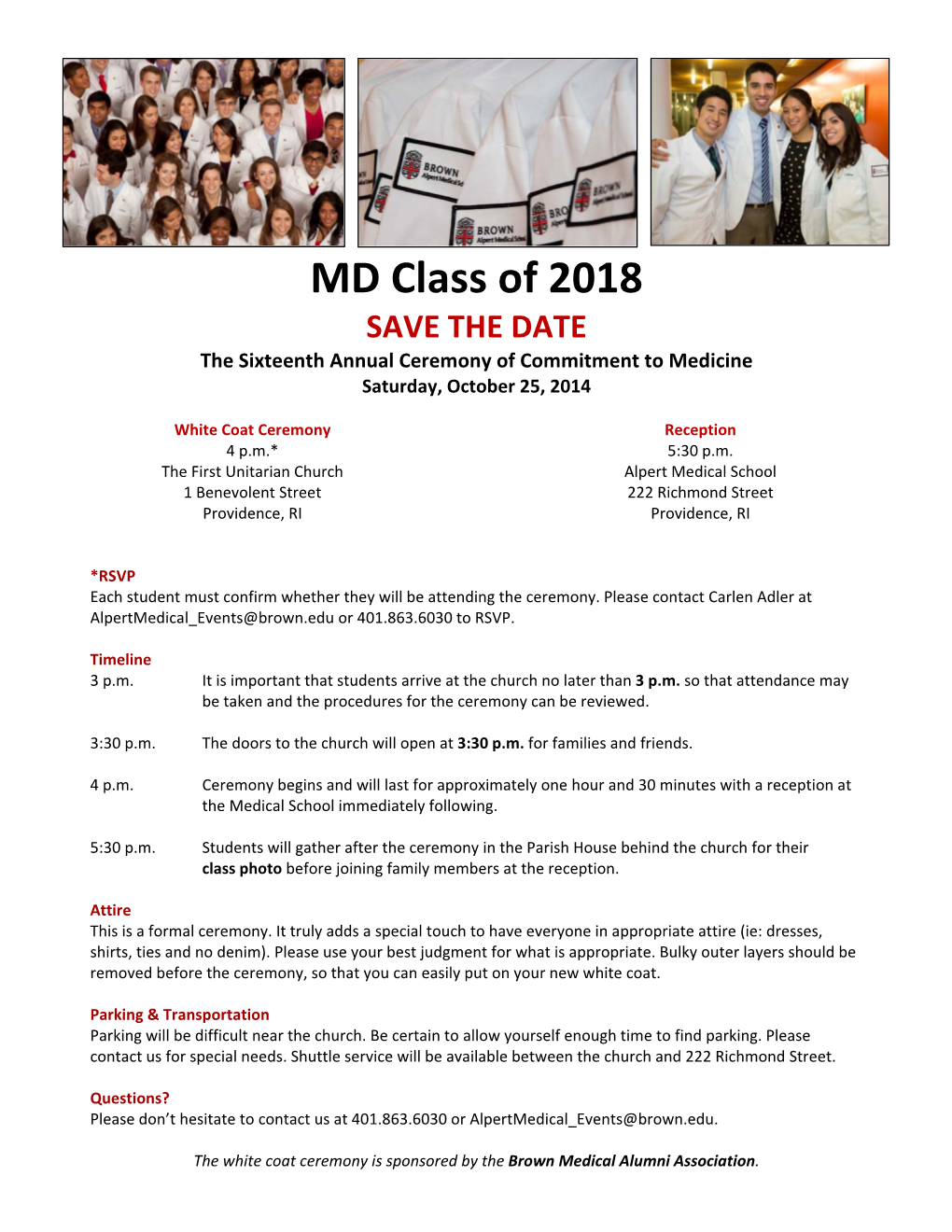 MD Class of 2018 SAVE the DATE the Sixteenth Annual Ceremony of Commitment to Medicine Saturday, October 25, 2014