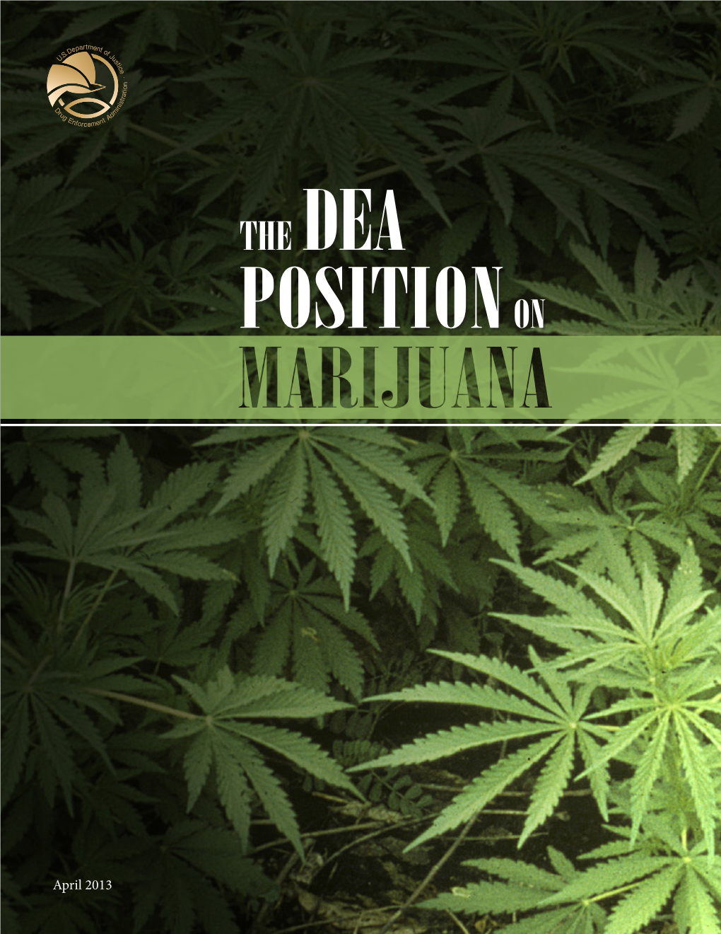 The Dea Position On