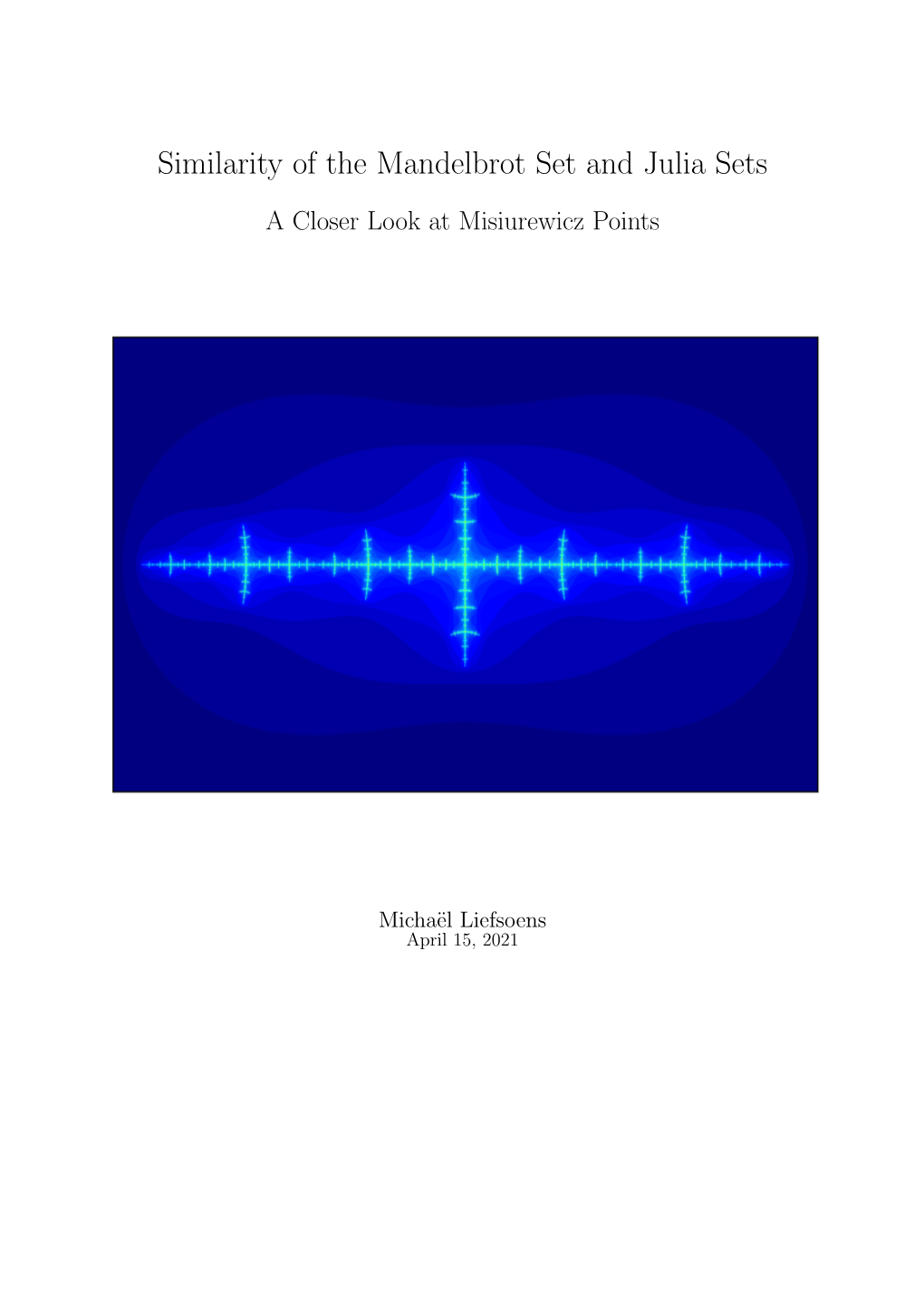 Similarity of the Mandelbrot Set and Julia Sets