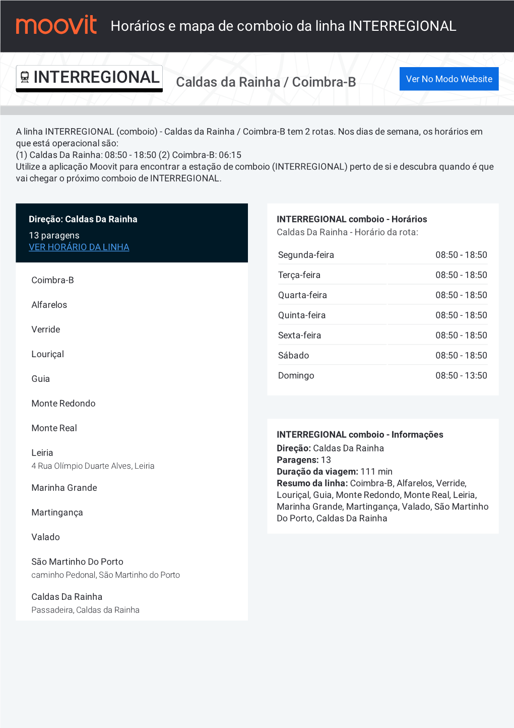 INTERREGIONAL Comboio - Horários 13 Paragens Caldas Da Rainha - Horário Da Rota: VER HORÁRIO DA LINHA Segunda-Feira 08:50 - 18:50