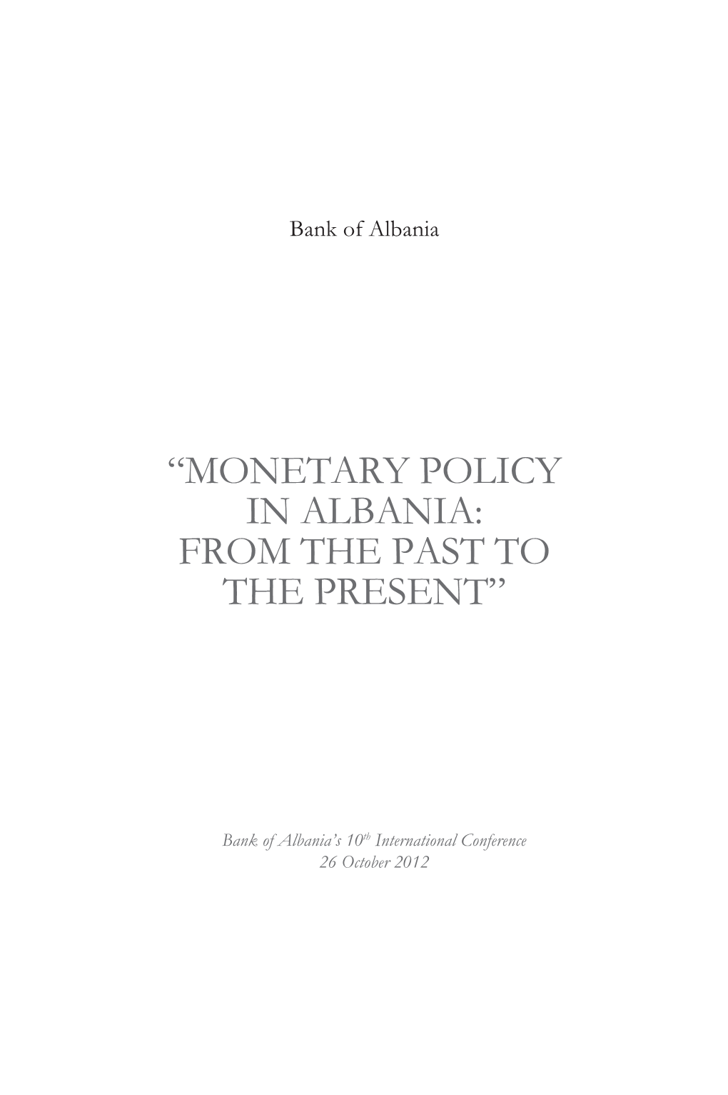 “Monetary Policy in Albania: from the Past to the Present”