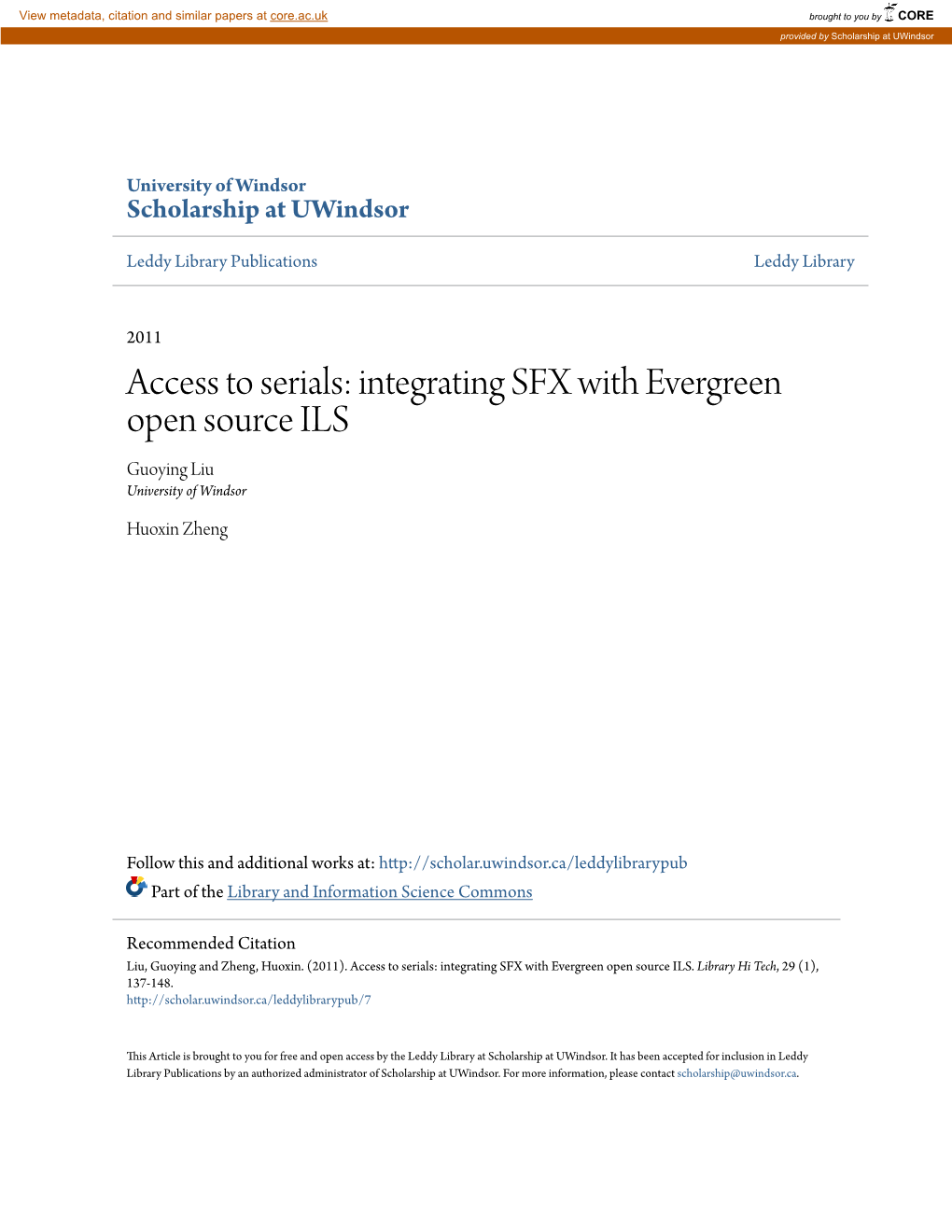 Access to Serials: Integrating SFX with Evergreen Open Source ILS Guoying Liu University of Windsor