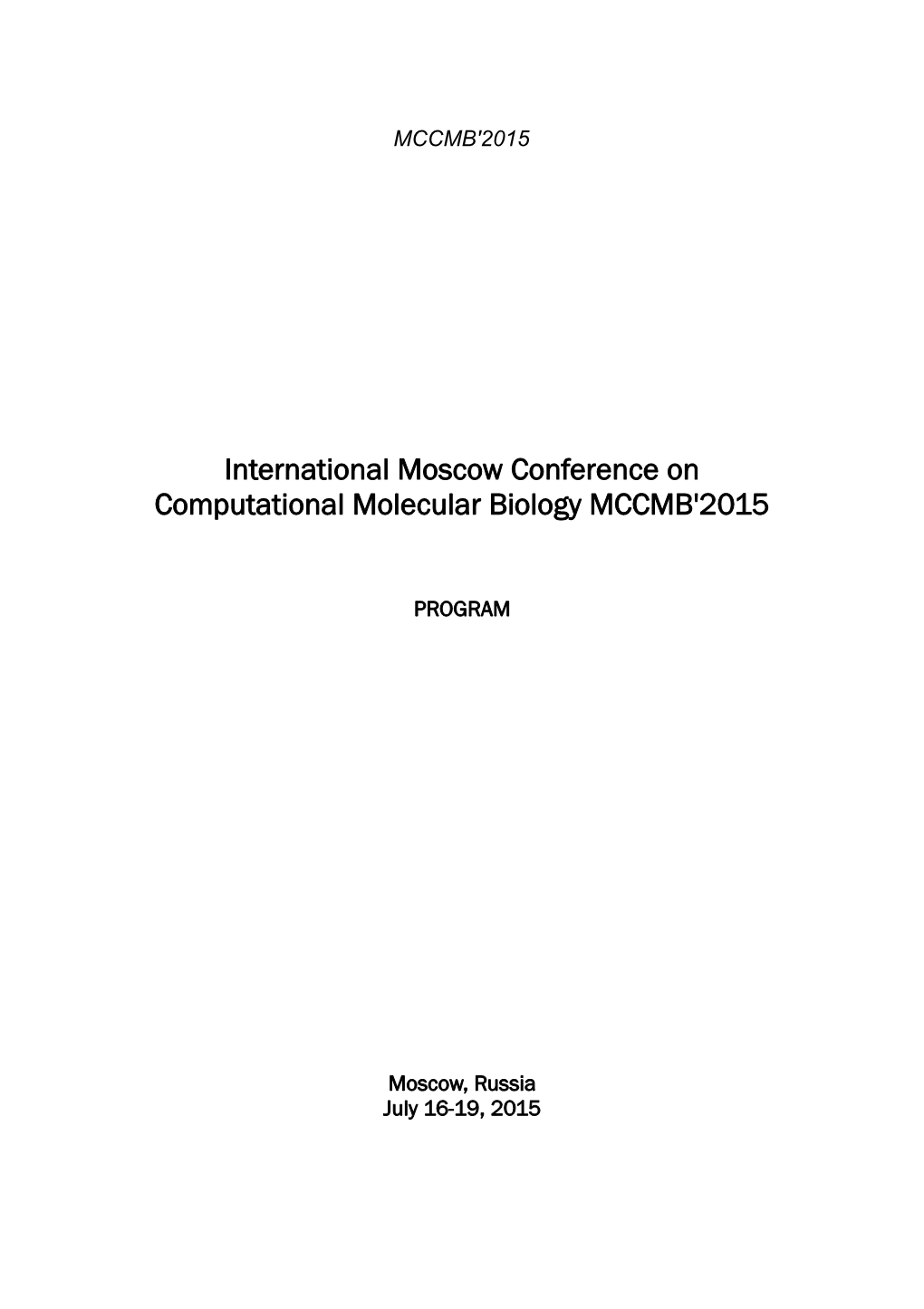 International Moscow Conference on Computational Molecular Biology MCCMB'2015