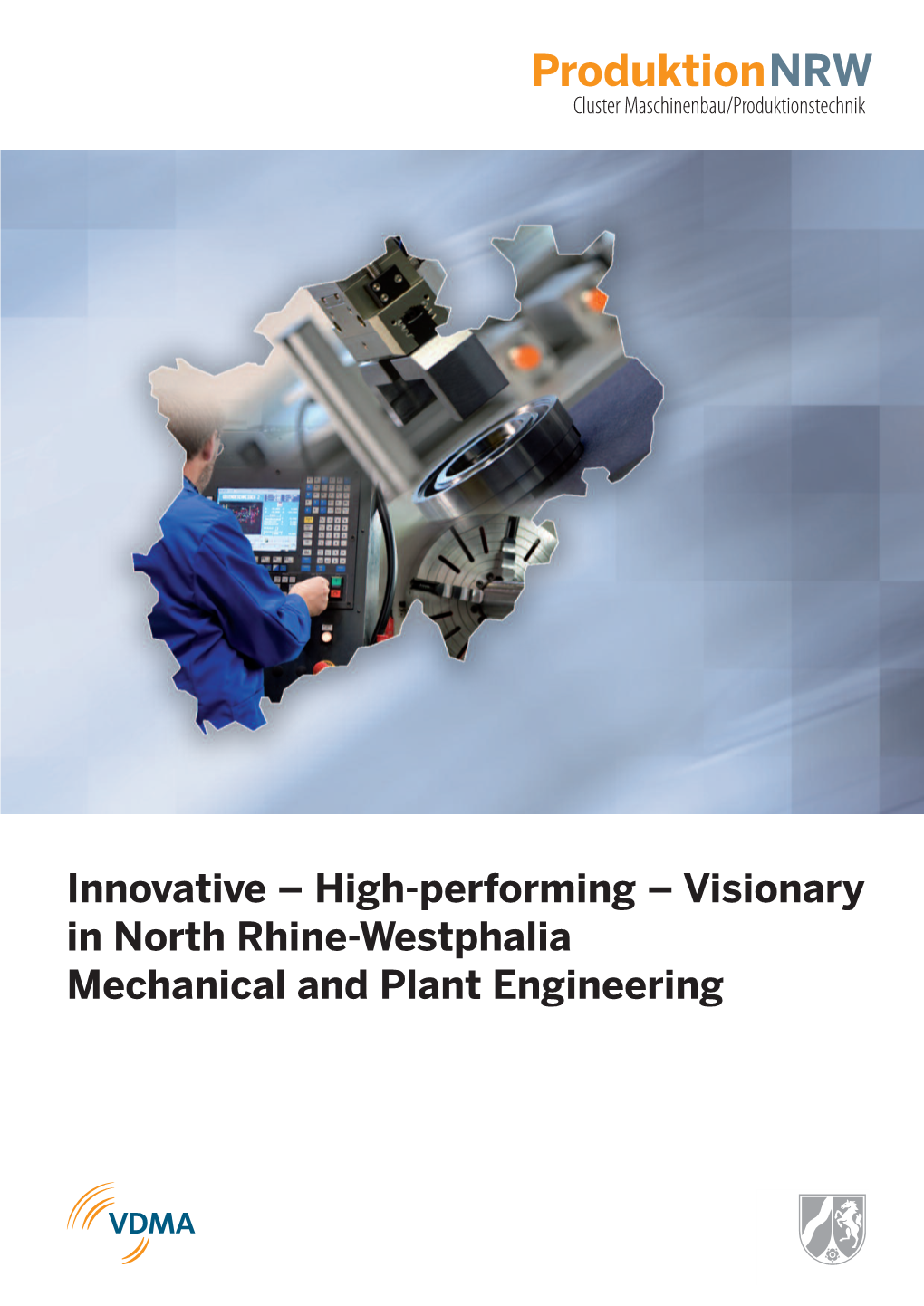 Visionary in North Rhine-Westphalia Mechanical and Plant Engineering Produktion NRW