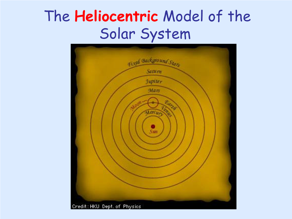 The Heliocentric Model of the Solar System Hypothesis: the Sun Is the Center of the Solar System