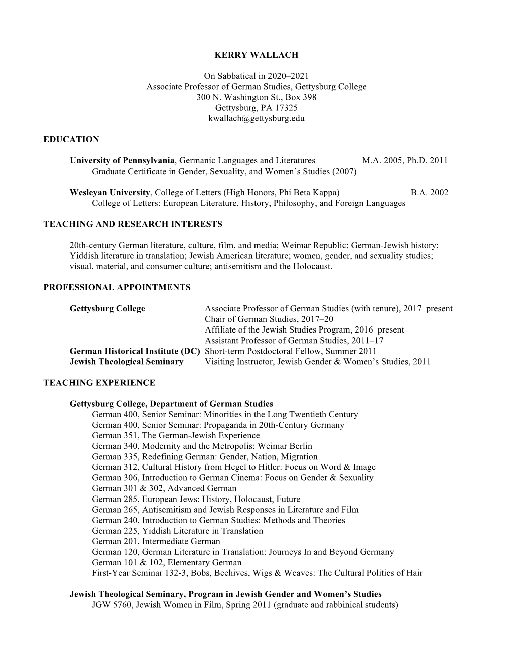 KERRY WALLACH on Sabbatical in 2020–2021 Associate Professor of German Studies, Gettysburg College 300 N. Washington St