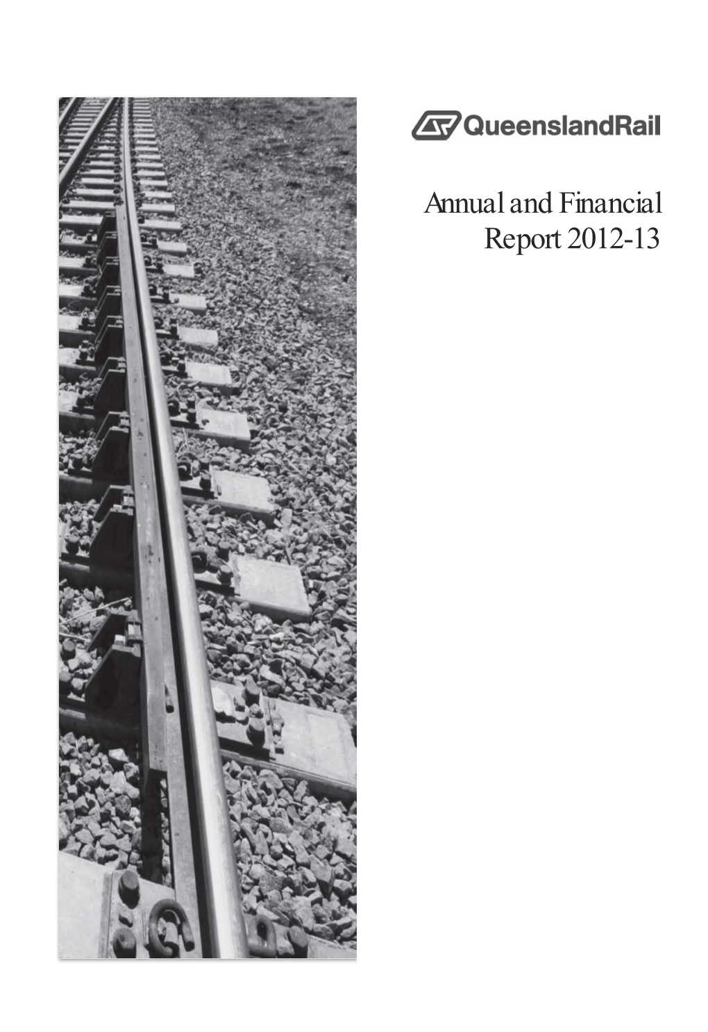 Queensland Rail Annual and Financial Report for the Financial Year (FY) 2012/13