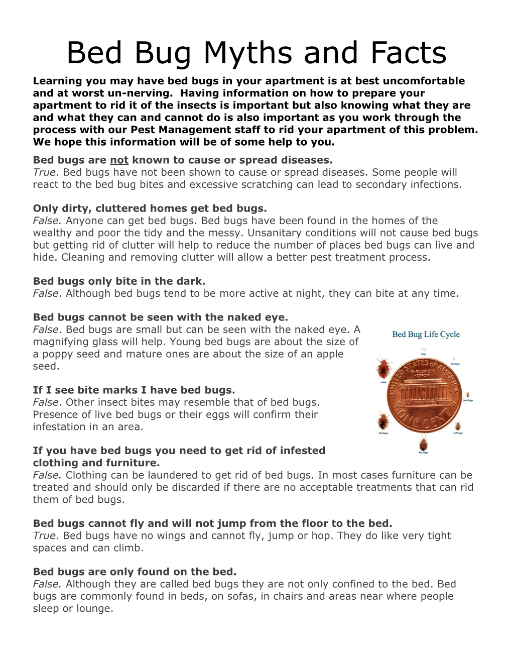 Bed Bug Myths and Facts Learning You May Have Bed Bugs in Your Apartment Is at Best Uncomfortable and at Worst Un-Nerving