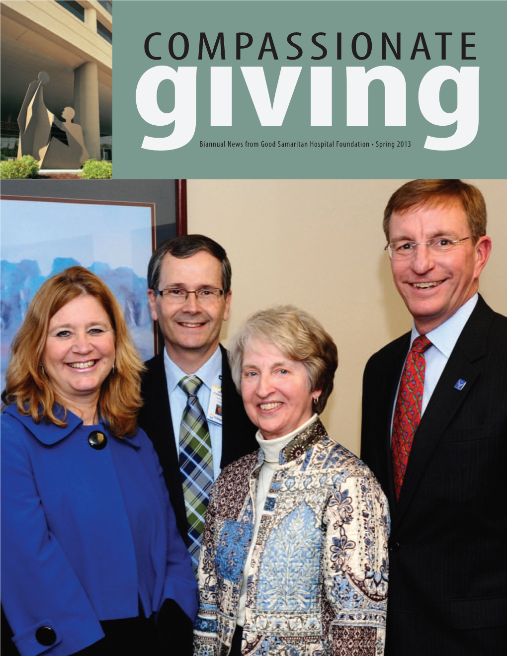 Biannual News from Good Samaritan Hospital Foundation • Spring 2013 Our Family Members