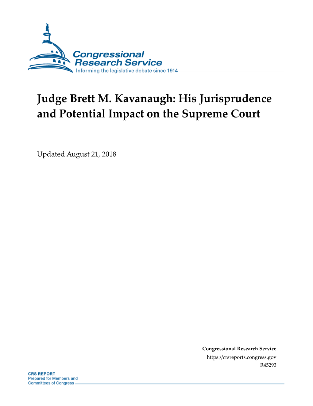 Judge Brett M. Kavanaugh: His Jurisprudence and Potential Impact on the Supreme Court