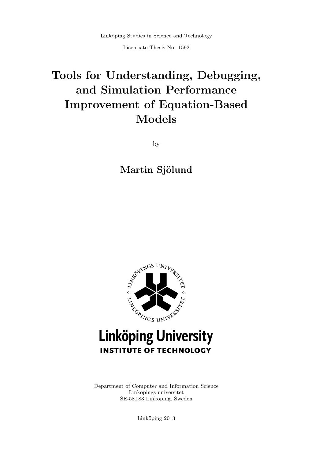 Tools for Understanding, Debugging, and Simulation Performance Improvement of Equation-Based Models