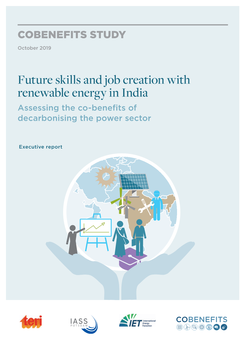 Future Skills and Job Creation with Renewable Energy in India Assessing the Co-Beneﬁts of Decarbonising the Power Sector
