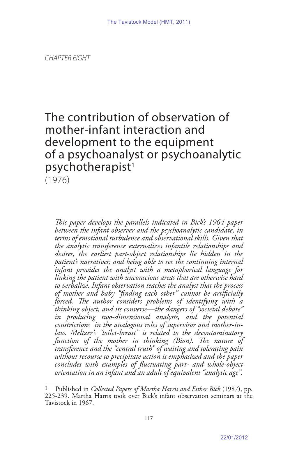 The Contribution of Observation of Mother-Infant Interaction and Development to the Equipment of a Psychoanalyst Or Psychoanalytic Psychotherapist1 (1976)