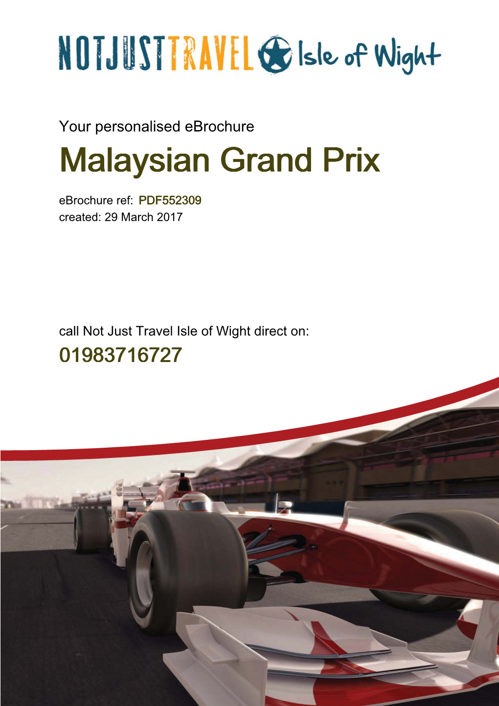 Malaysian Grand Prix Ebrochure Ref: PDF552309 Call Not Just Travel Isle of Wight Direct on 01983716727