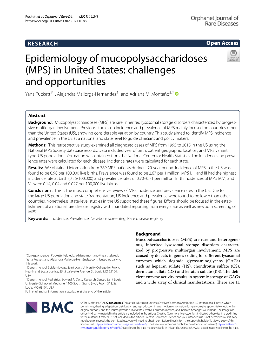 Epidemiology of Mucopolysaccharidoses (MPS) in United States: Challenges and Opportunities Yana Puckett1*†, Alejandra Mallorga‑Hernández2† and Adriana M