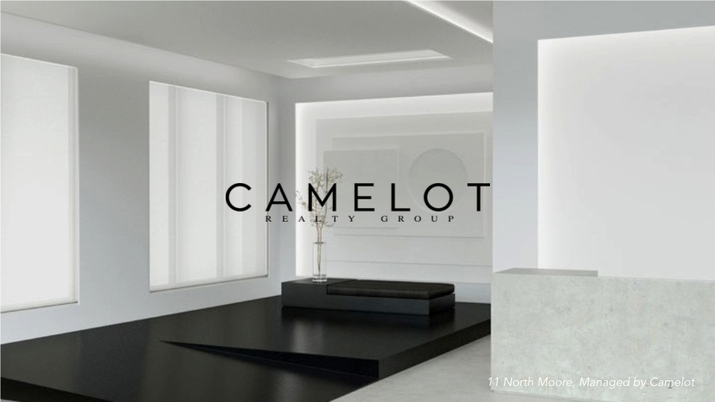 1 11 North Moore, Managed by Camelot