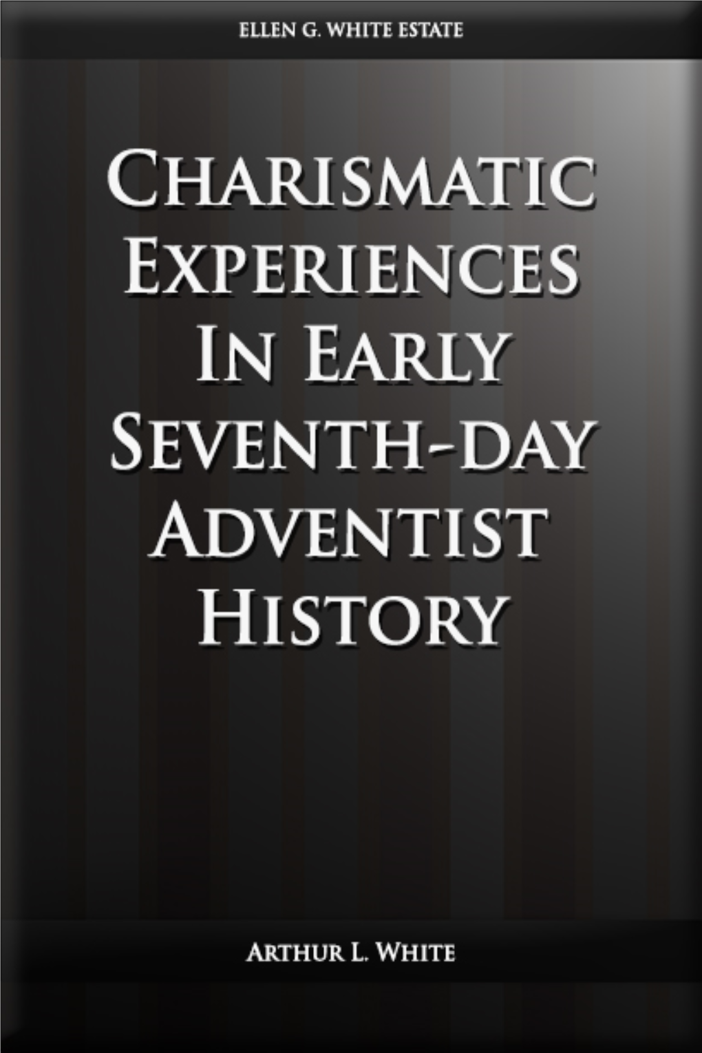 Charismatic Experiences in Early Seventh-Day Adventist History