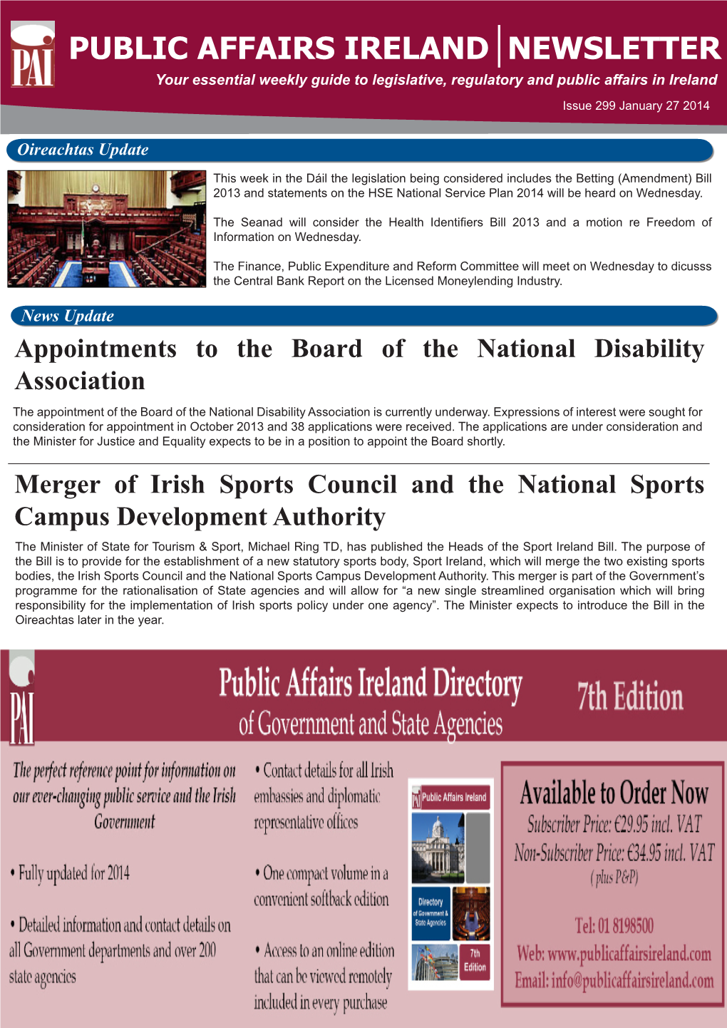 PUBLIC AFFAIRS IRELAND NEWSLETTER Your Essential Weekly Guide to Legislative, Regulatory and Public Affairs in Ireland Issue 299 January 27 2014