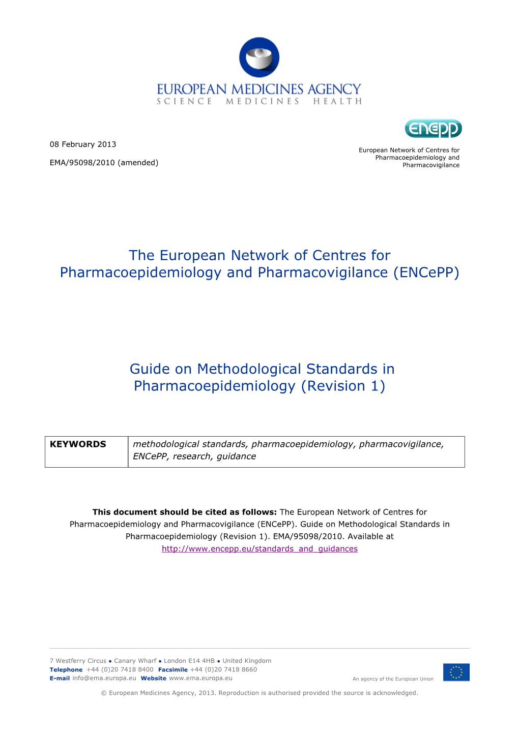 The European Network of Centres for Pharmacoepidemiology and Pharmacovigilance (Encepp) Guide on Methodological Standards In