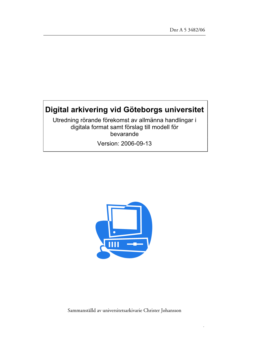 Digital Arkivering Vid Göteborgs Universitet