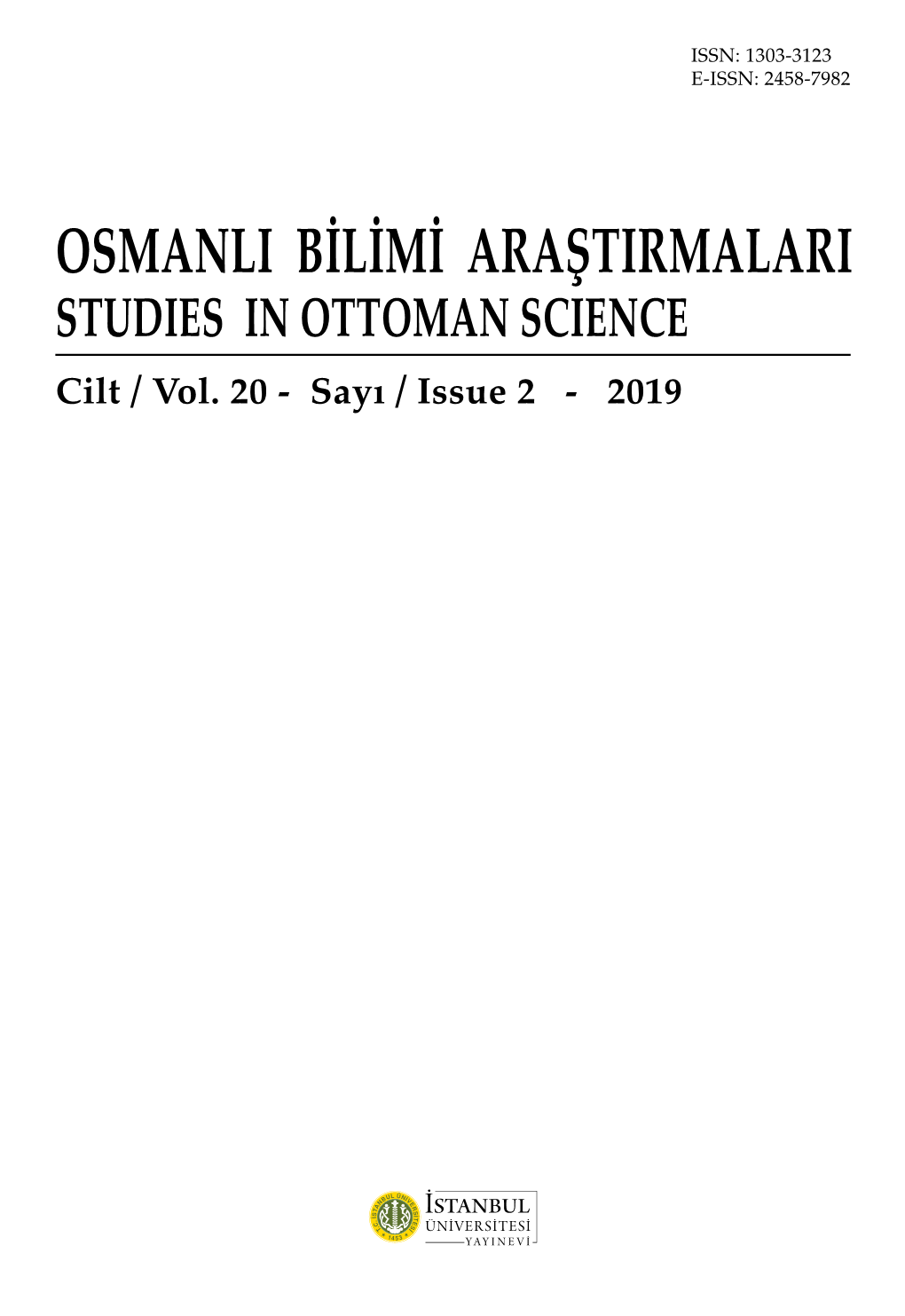 OSMANLI BİLİMİ ARAŞTIRMALARI STUDIES in OTTOMAN SCIENCE Cilt / Vol