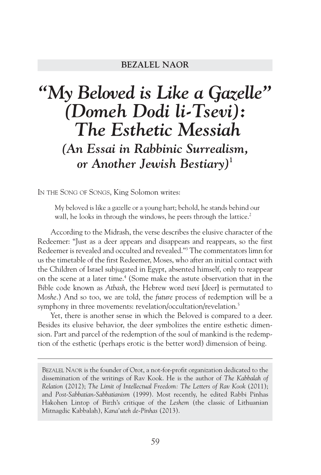 My Beloved Is Like a Gazelle” (Domeh Dodi Li-Tsevi): the Esthetic Messiah (An Essai in Rabbinic Surrealism, Or Another Jewish Bestiary) 1