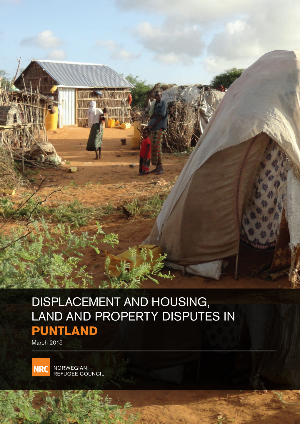 DISPLACEMENT and HOUSING, LAND and PROPERTY DISPUTES in PUNTLAND March 2015 Author: Simon Harris