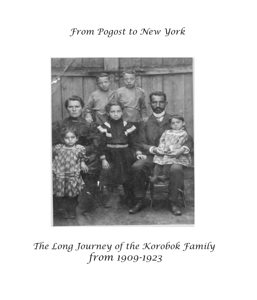 The Journey of the Korobok Family, from Accounts of Family History, Both Recorded and Oral, from Genealogy Research and from Other Sources