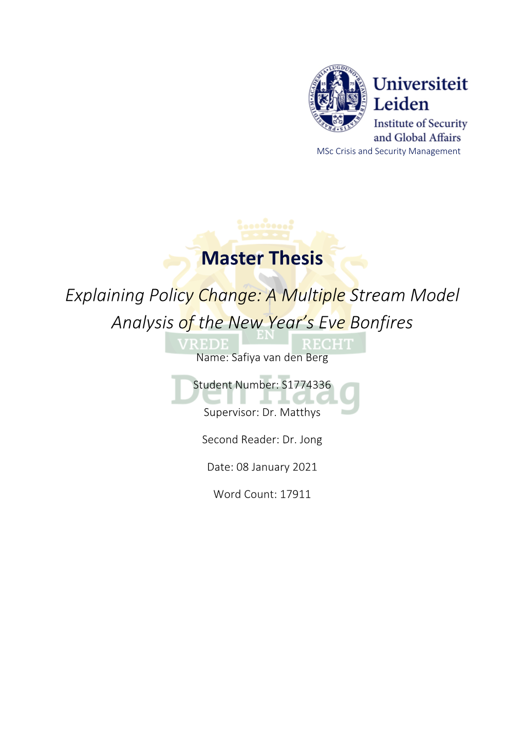 Master Thesis Explaining Policy Change: a Multiple Stream Model Analysis of the New Year’S Eve Bonfires