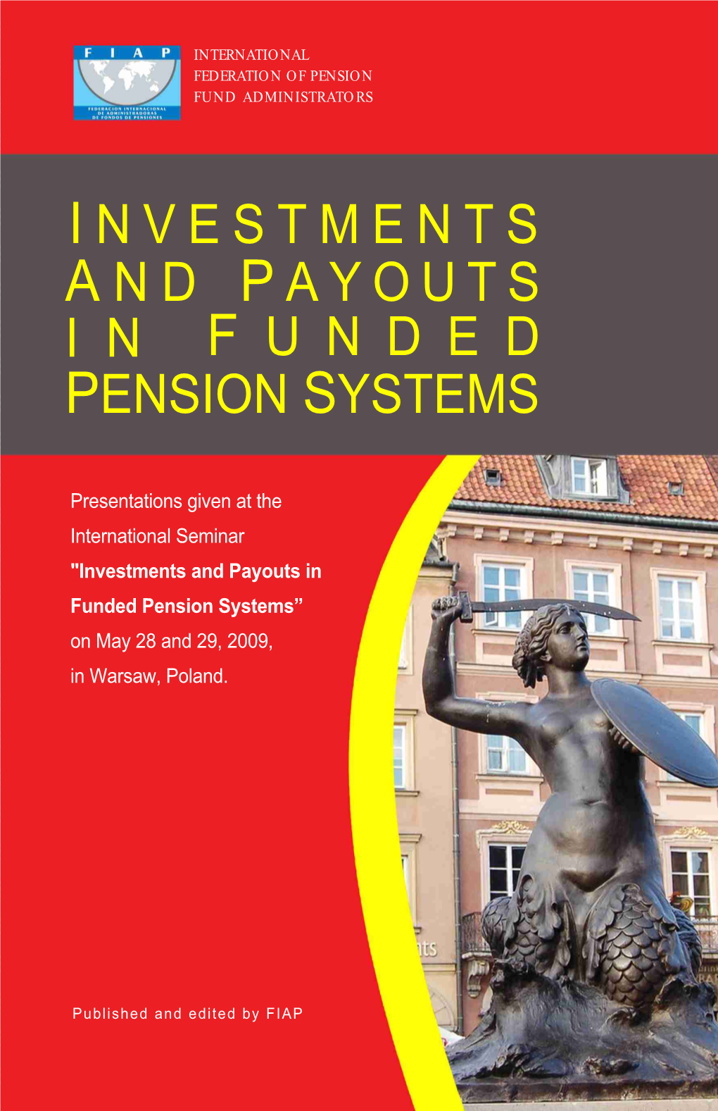 I Nvestments P Ayouts a N D F U N D E D I N Pension Systems