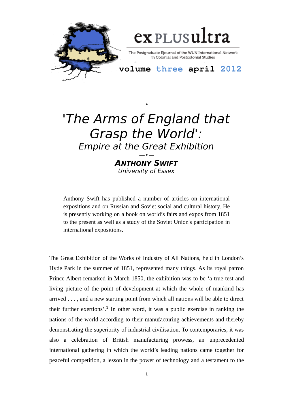 'The Arms of England That Grasp the World': Empire at the Great Exhibition —•— ANTHONY SWIFT University of Essex