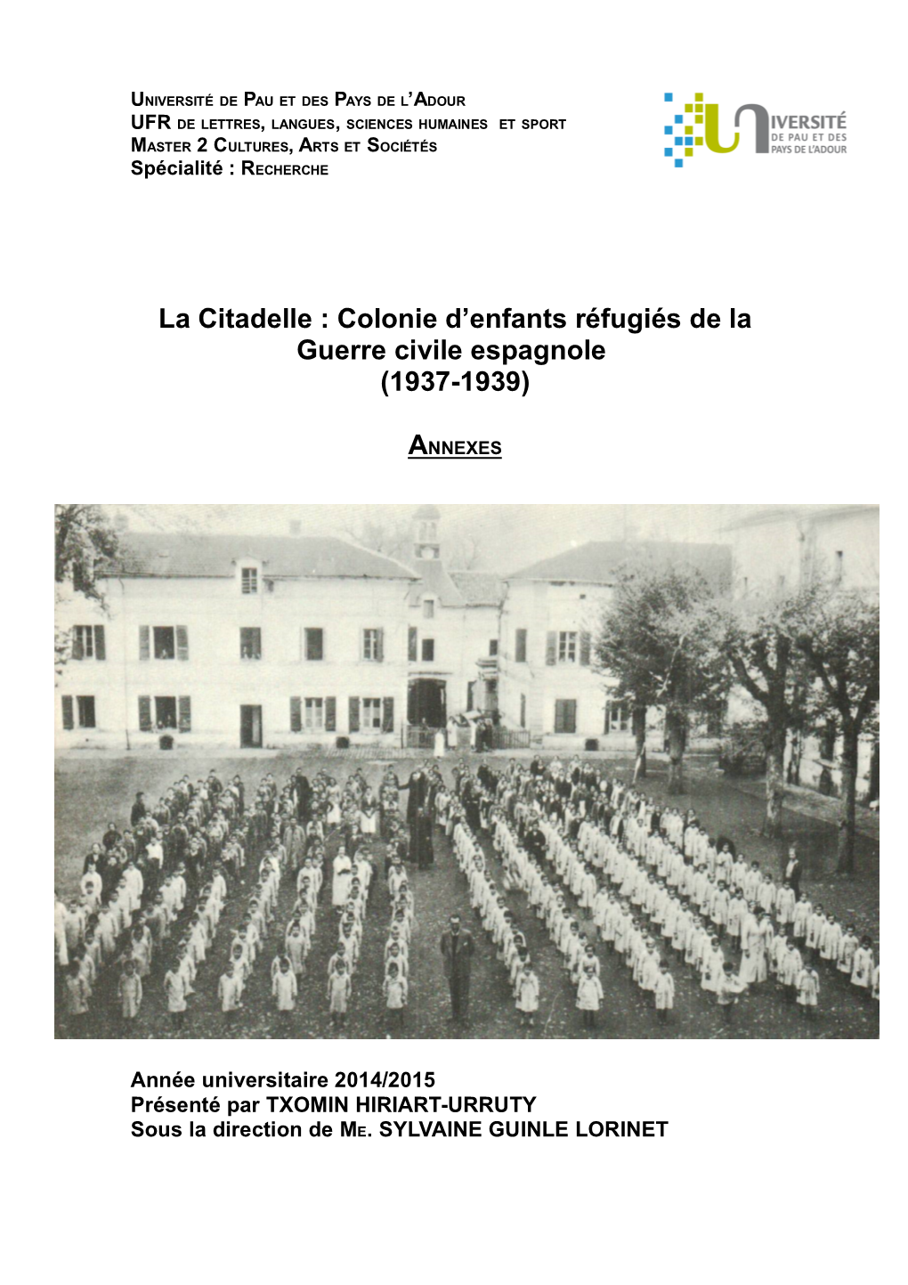 La Citadelle : Colonie D’Enfants Réfugiés De La Guerre Civile Espagnole (1937-1939)