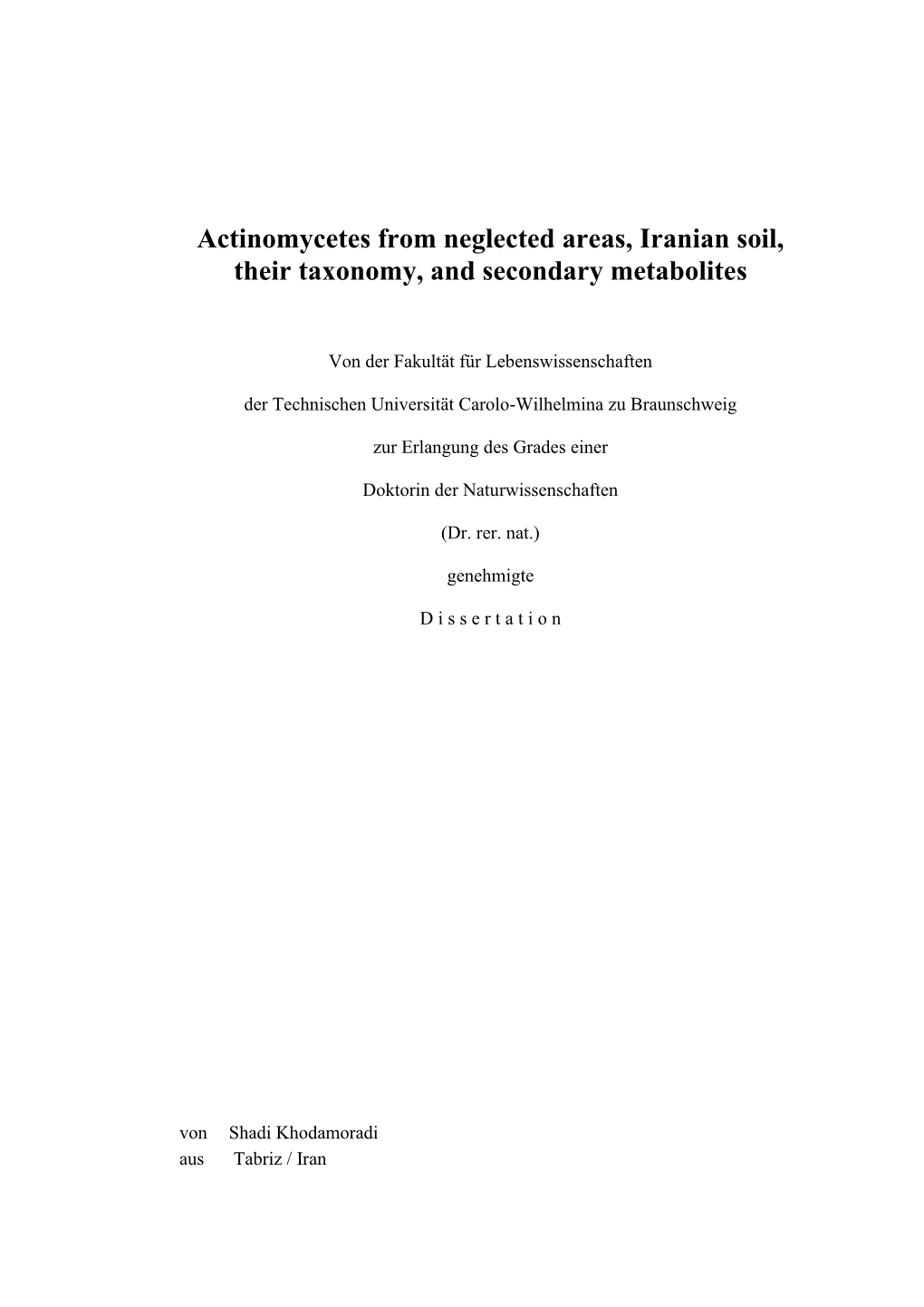 Actinomycetes from Neglected Areas, Iranian Soil, Their Taxonomy, and Secondary Metabolites