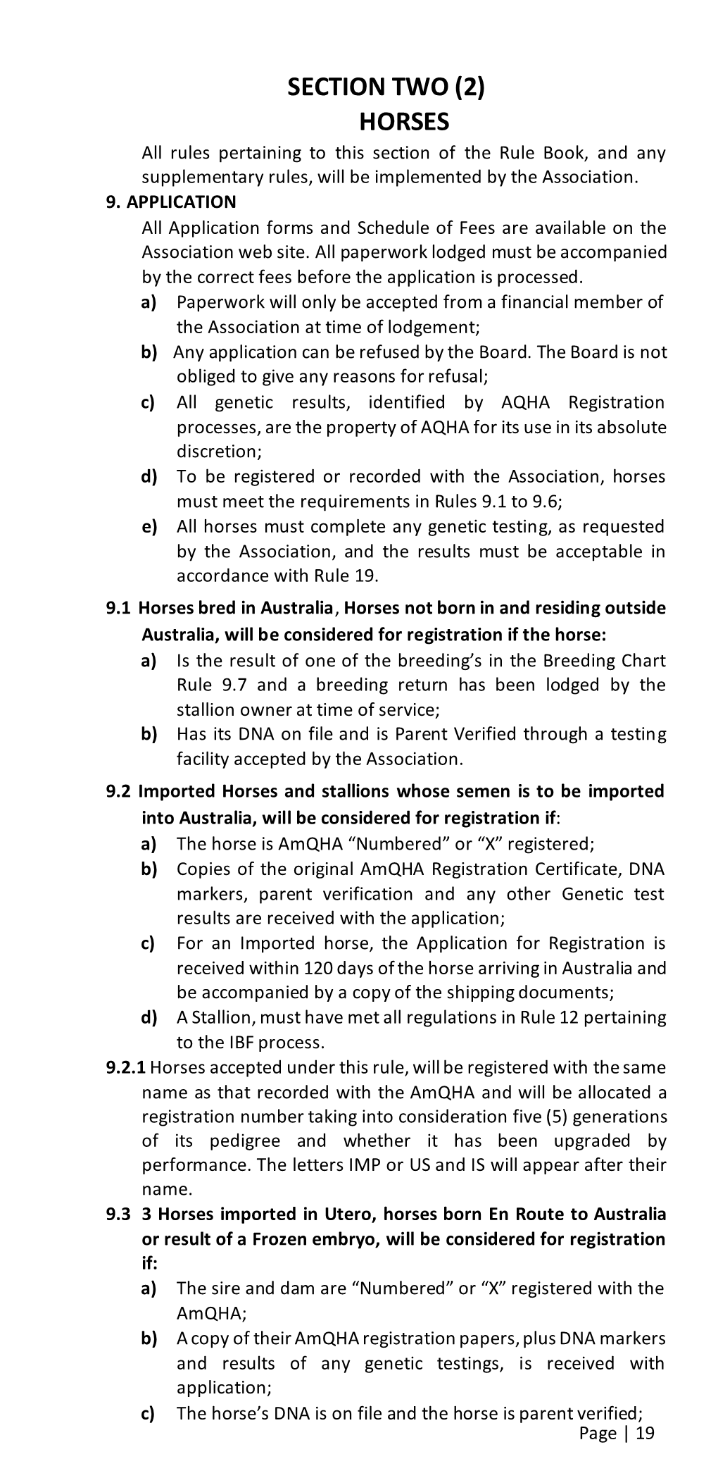SECTION TWO (2) HORSES All Rules Pertaining to This Section of the Rule Book, and Any Supplementary Rules, Will Be Implemented by the Association