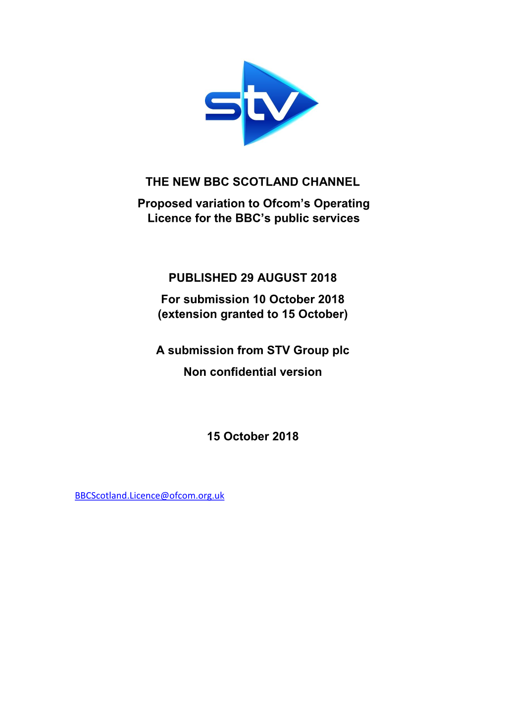 BBC SCOTLAND CHANNEL Proposed Variation to Ofcom’S Operating Licence for the BBC’S Public Services