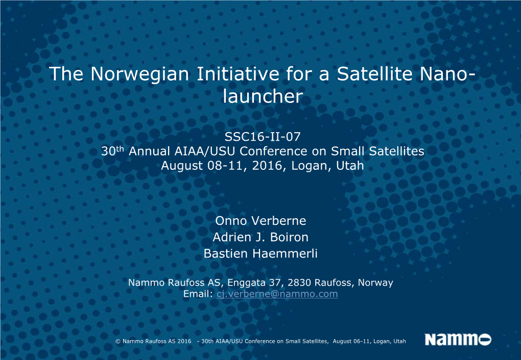 The Norwegian Initiative for a Satellite Nano- Launcher