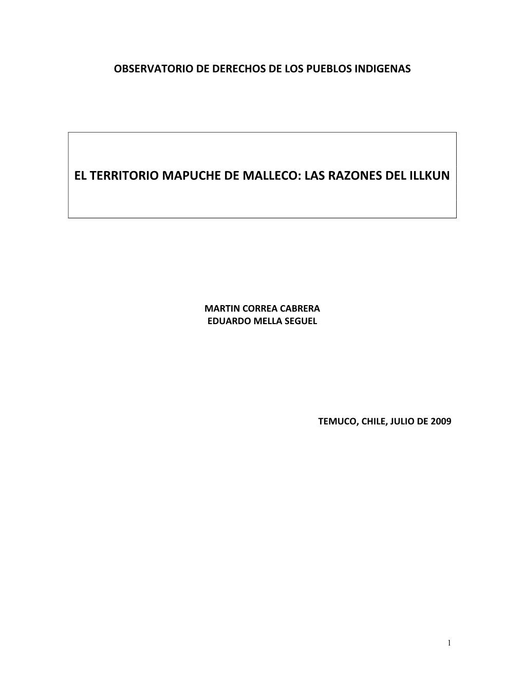 El Territorio Mapuche De Malleco: Las Razones Del Illkun