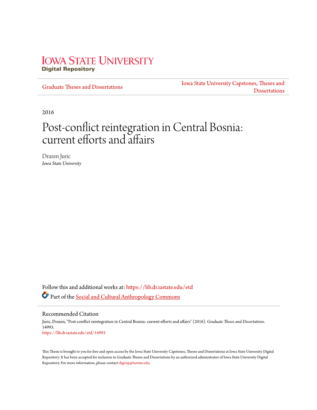 Post-Conflict Reintegration in Central Bosnia: Current Efforts and Affairs Drazen Juric Iowa State University